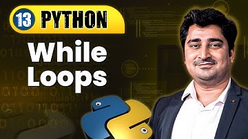 While Loops | Lecture 13 | Python Full Course for Beginners