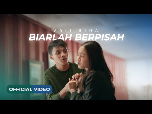 Aris Bima - Biarlah Berpisah (Official Music Video) class=