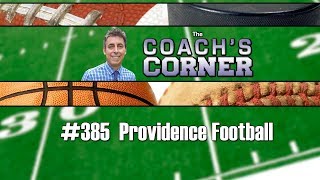 Coachs Corner 385 Providence Football