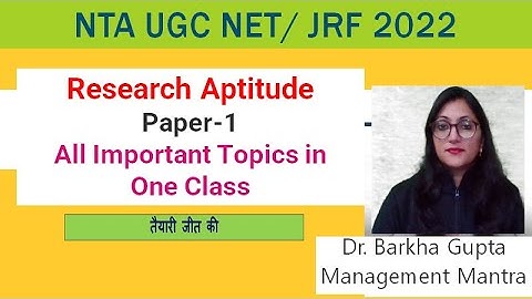 Research Aptitude, All important topics in one class, NTA UGC NET / JRF 2022, paper-1, Dr. Barkha