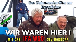 Mit drei IFA W 50 zum Nordkap - Der Film zur Expedition