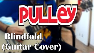 Pulley - Blindfold (GUITAR COVER)