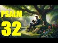 Psalm 32 - The Joy of Forgiveness (With words - KJV)