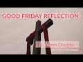 Good friday reflection  father norm douglas