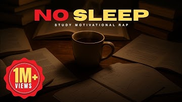 No Sleep - Nishayar | Why to Study Motivation Rap 2022
