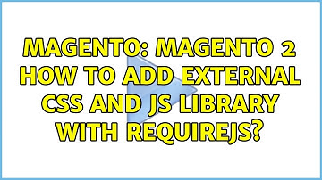 Magento: Magento 2 how to add external css and js library with RequireJS?
