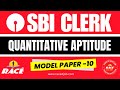 Sbi clerk 2023 i quantitative aptitude i model paper10