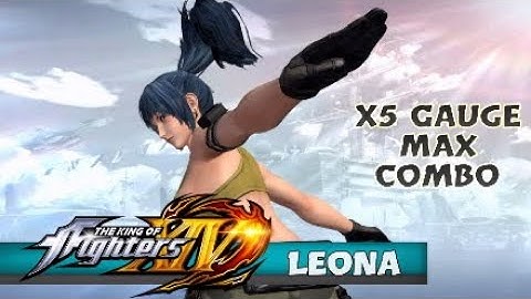 👑 The King of Fighters XIV - Leona Heidern 🩸 [x5 Gauge MAX Combo] レオナ・ハイデルン コンボ #ザキングオブファイターズ #KoF14