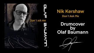 Nik Kershaw &quot;Don´t Ask Me &quot; Drumcover