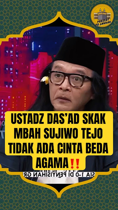 TIDAK ADA CINTA BEDA AGAMA‼️USTADZ DAS’AD LATIF vs SUJIWO TEJO #ustadzdasadlatif #sujiwotejo #viral