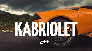 z++ - Kabriolet (tekst/lyrics)