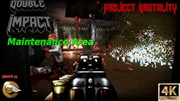 Project Brutality - Double Impact - 01 - Maintenance Area #Reshade