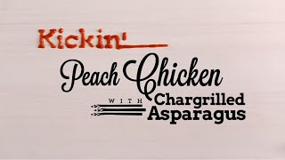 Flavor Hack: Peach Chicken and Chargrilled Asparagus Recipe