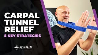 Carpal Tunnel Pain Relief (5 Key Strategies &amp; High Payoff Exercises!)