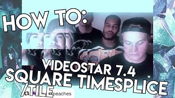 VIDEOSTAR 7.4  SQUARE/TILE TIMESPLICE TUTORIAL || TUTORIAL TUESDAY!!!