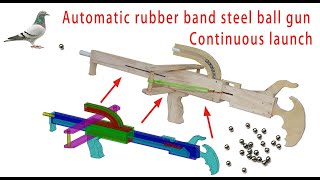 Automatic rubber band steel ball slingshot gun--free template tutorial