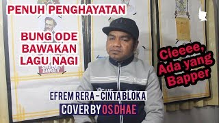 EFREM RERA - CINTA BLOKA || COVER BY 'OS DHAE'