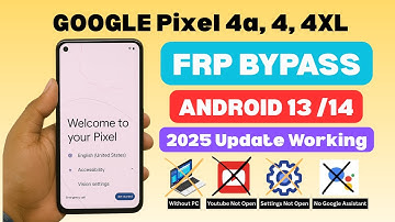 Google Pixel 4a/ 4/ 4XL FRP Bypass 2025 | Pixel Android 13/14 Goolge Account Remove Without PC