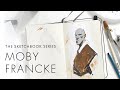 The Sketchbook Series - Moby Francke