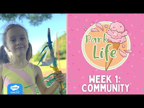 Park Life Week 1: Community Week