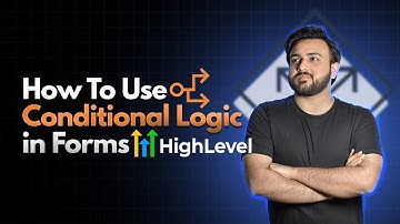 How Conditional Logic works in Gohighlevel Forms | GHL Tutorial