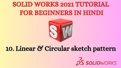 SolidWorks tutorial in Hindi  10. Linear & Circular sketch pattern | @Sigmawonders