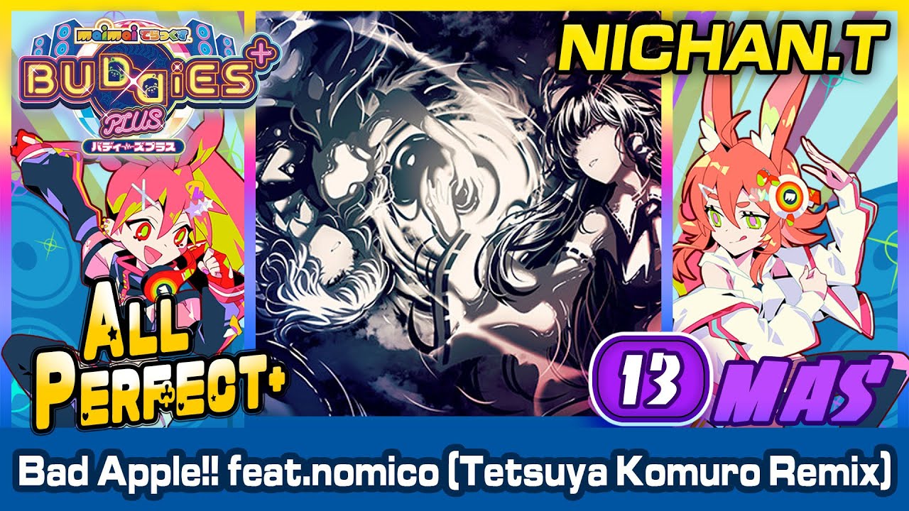 Maimai BUDDiES+] Bad Apple!! feat.nomico (Tetsuya Komuro Remix