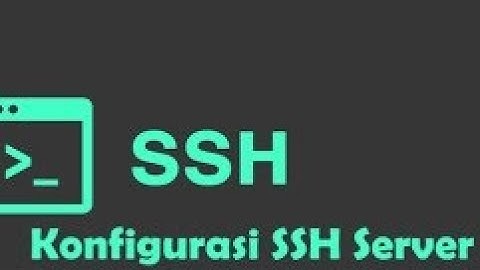 Konfigurasi [SSH SERVER]  || DEBIAN 7