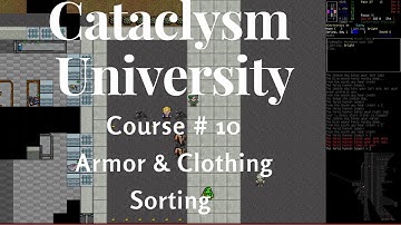 Cataclysm University - Course 10 - Armor & Clothing Sort Screen
