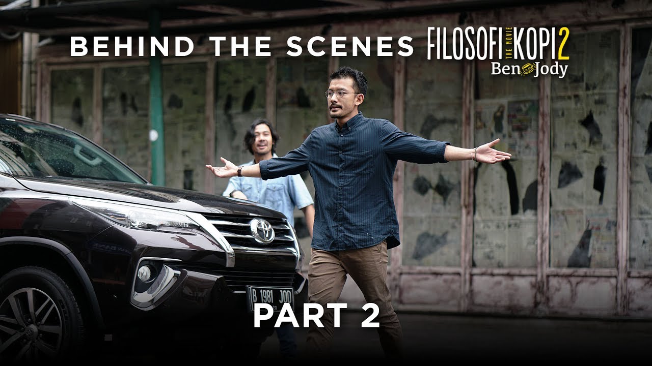 FILOSOFI KOPI 2: BEN & JODY - Behind The Scenes "Part 2 