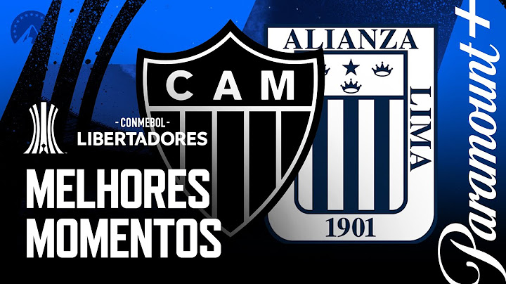 ATLÉTICO MINEIRO 2 x 0 ALIANZA LIMA - MELHORES MOMENTOS | CONMEBOL LIBERTADORES 2023