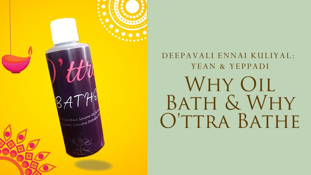 Why Oil Bath & Why O'ttra Bathe Snippet of Deepavali Ennai Kuliyal