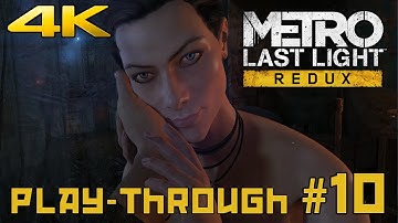 Metro Last Light Redux 4K Play-through (Part 10)