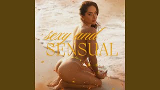 sexy and sensual
