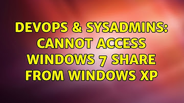 DevOps & SysAdmins: Cannot access Windows 7 share from Windows XP (2 Solutions!!)