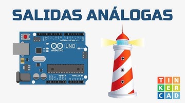 4.7 Arduino con Tinkercad - Salidas Análogas (PWM)