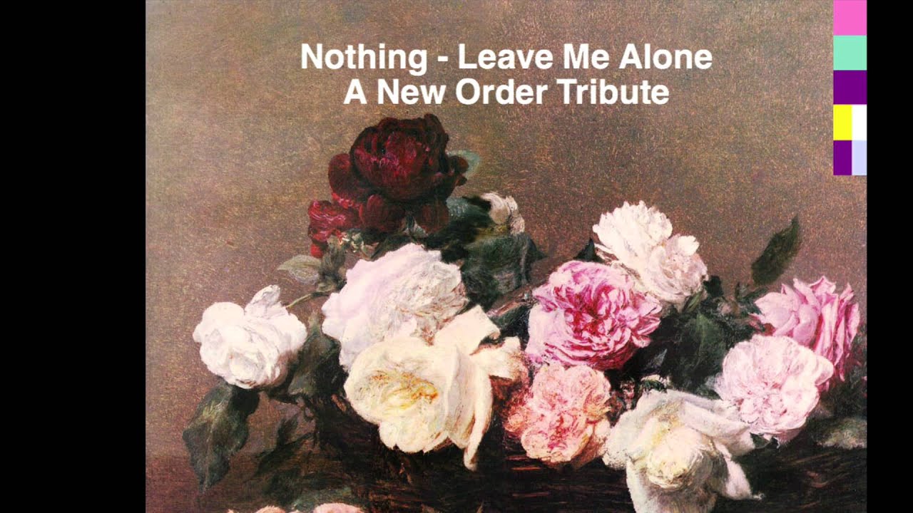 在 YouTube 上观看 Leave Me Alone - NOTHING ( New Order Cover) 在 YouTube 上观看 Leave Me Alone - NOTHING ( New Order Cover)