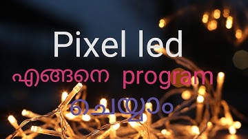 How to program pixel led in malayalam|programming ws2811 pixel led using LEDEDIT software