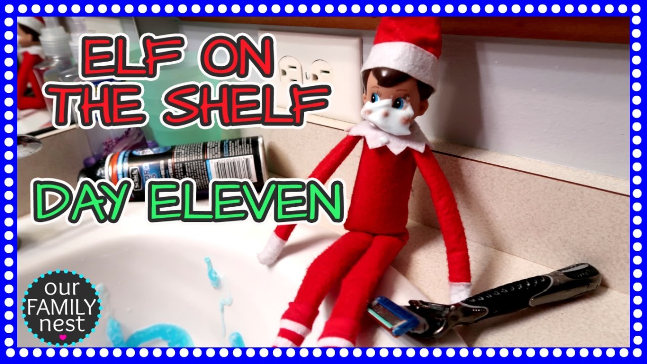 ELF ON THE SHELF DAY 11 - BECOMING A MAN