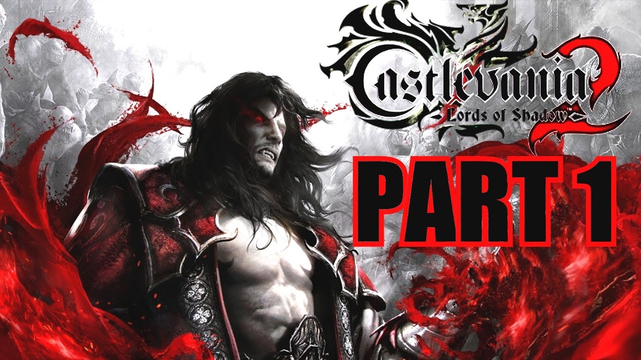 Castlevania: Lords Of Shadow 2 Walkthrough Part 1 Gameplay With ...