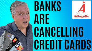 Banks Are Cancelling Credit Cards Right Now!