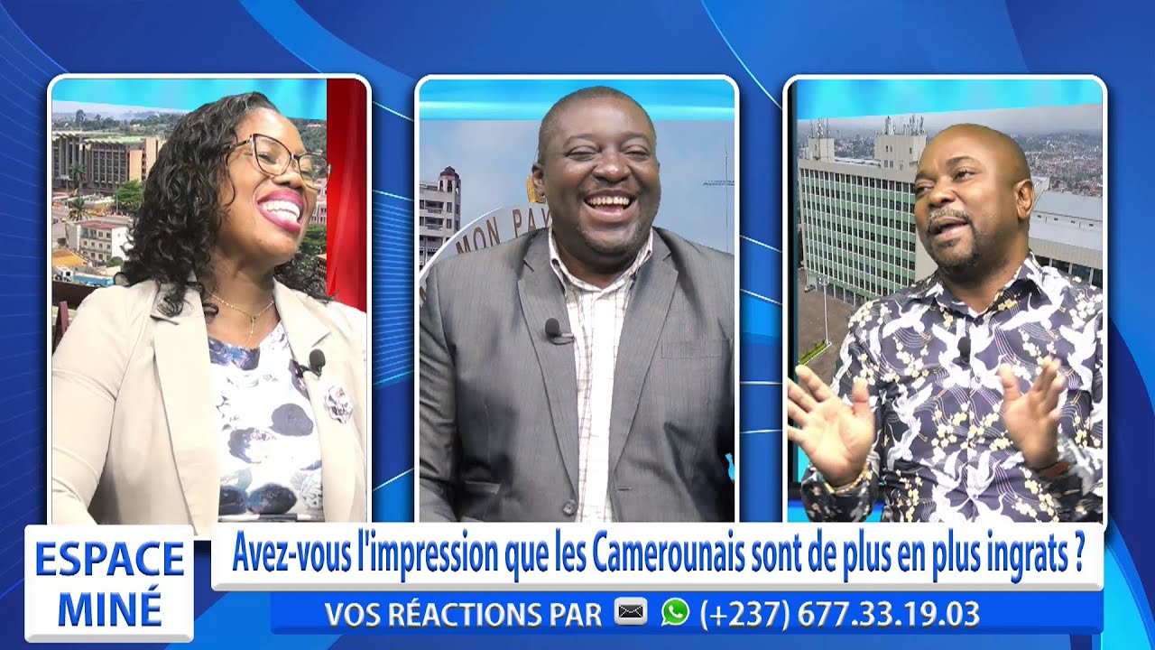 LES CAMEROUNAIS SONT DE PLUS EN PLUS INGRATS - ESPACE MINÉ DU 23 MAI ...