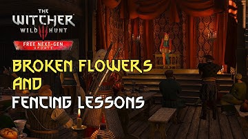 Broken Flowers & Fencing Lessons Walkthrough:  Witcher 3 Next Gen 2k 60fps