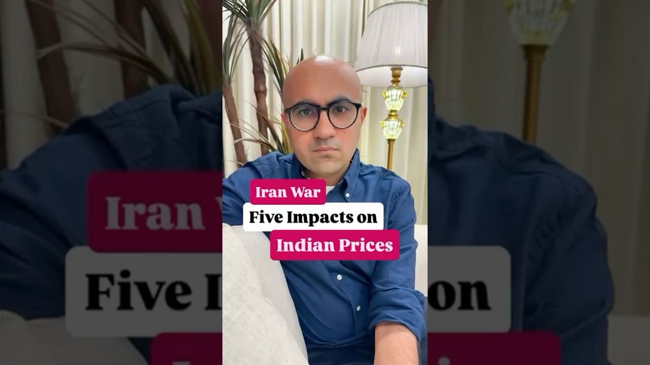 Iran War Five Impacts on Indian Prices | Business | Sarthak Ahuja