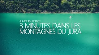 3 MINUTES DANS LES MONTAGNES DU JURA en été | #UnTourEnFrance