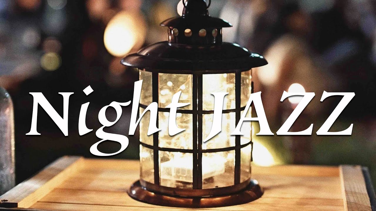 Night JAZZ Smooth Saxophone JAZZ Music For Relaxing YouTube