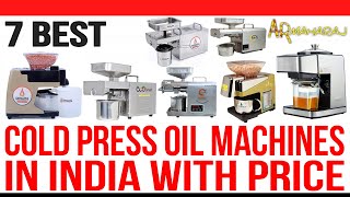 Top 7 Best Cold Press Oil Machines in India with Price | Oil Extraction Machine For Home & Business