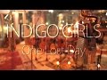 Capture de la vidéo Indigo Girls - The Making Of One Lost Day