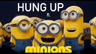 Hung up ft. Minions ∞ Madonna