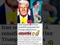 Trump Rejects Iran Peace Plan, Issues Uranium Warning ⚠️ #trendingshorts #news #ytshorts #viral